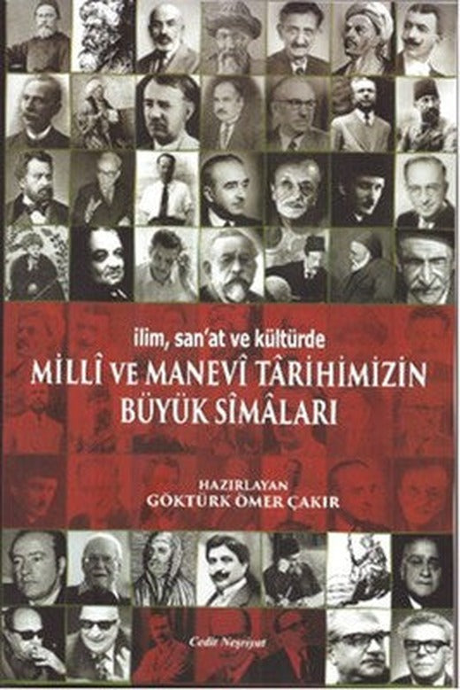 İlimSan'at ve Kültürde Milli ve Manevi Tarihimizin Büyük Simaları | Cedit Neşriyat
