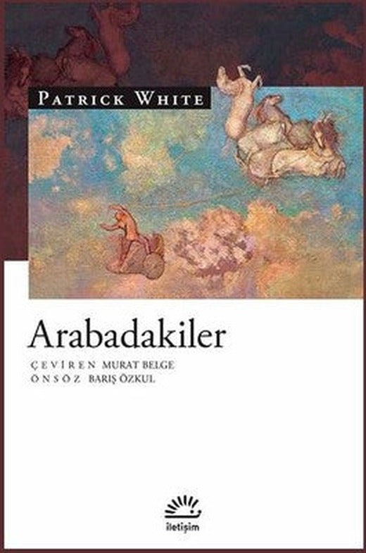 Arabadakiler | İletişim Yayınları - Dünya Edebiyatı Dizisi (İnce Kapak)