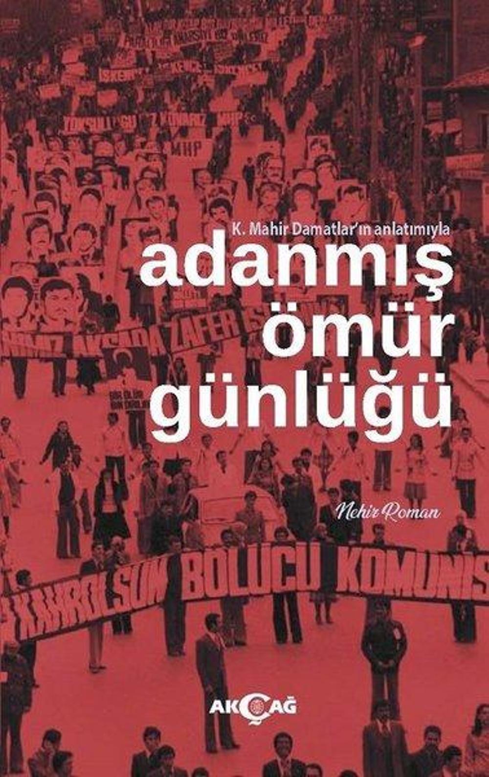 Adanmış Ömür Günlüğü | Akçağ Yayınları