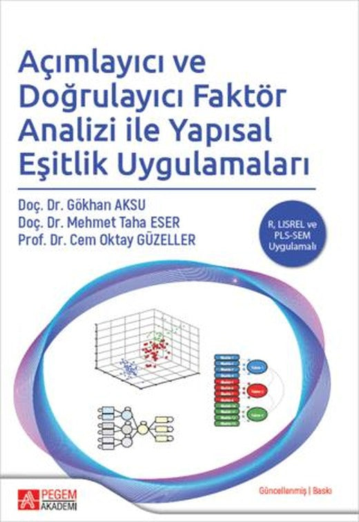 Açımlayıcı ve Doğrulayıcı Faktör Analizi ile Yapısal Eşitlik Uygulamaları