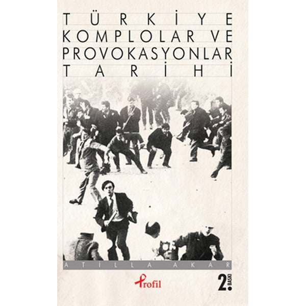 Türkiye Komplolar ve Provakosyonlar Tarihi | Profil Kitap (İnce Kapak)