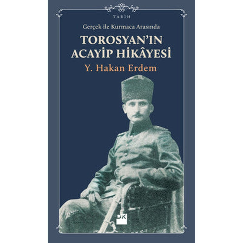 Gerçek ile Kurmaca Arasında Torosyan'ın Acayip Hikayesi | Doğan Kitap