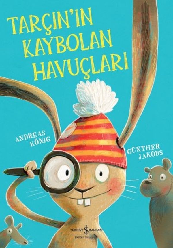 Tarçın'ın Kaybolan Havuçları | İş Bankası Kültür Yayınları