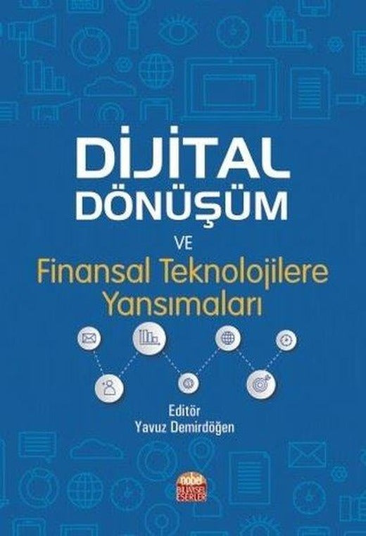 Dijital Dönüşüm ve Finansal Teknolojilere Yansımaları | Nobel Bilimsel Eserler (İnce Kapak)
