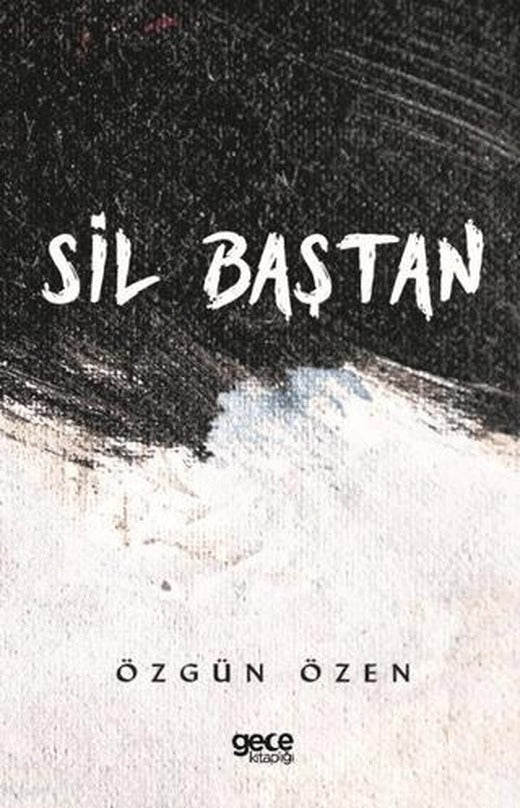 Sil Baştan | Gece Kitaplığı (Ciltsiz)