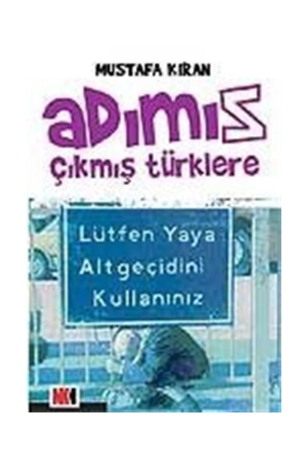 Adımız Çıkmış Türklere - Mustafa Kıran kitap kapağı