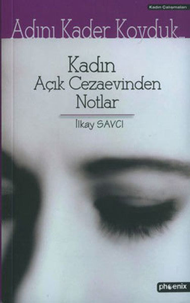Adını Kader Koyduk - İlkay Savcı kitap kapağı