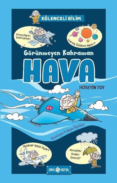 Görünmeyen Kahraman Hava - Eğlenceli Bilim 3 | Genç Hayat (İnce Kapak) - Resim 1