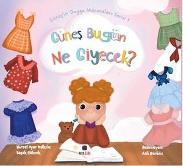 Güneş Bugün Ne Giyecek? Güneş'in Duygu Maceraları Serisi 1 | Nova Kids (İnce Kapak) - Resim 1