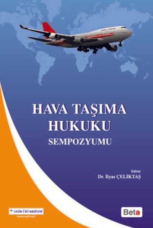 Hava Taşıma Hukuku Sempozyumu | Beta Yayınevi (Ciltsiz)