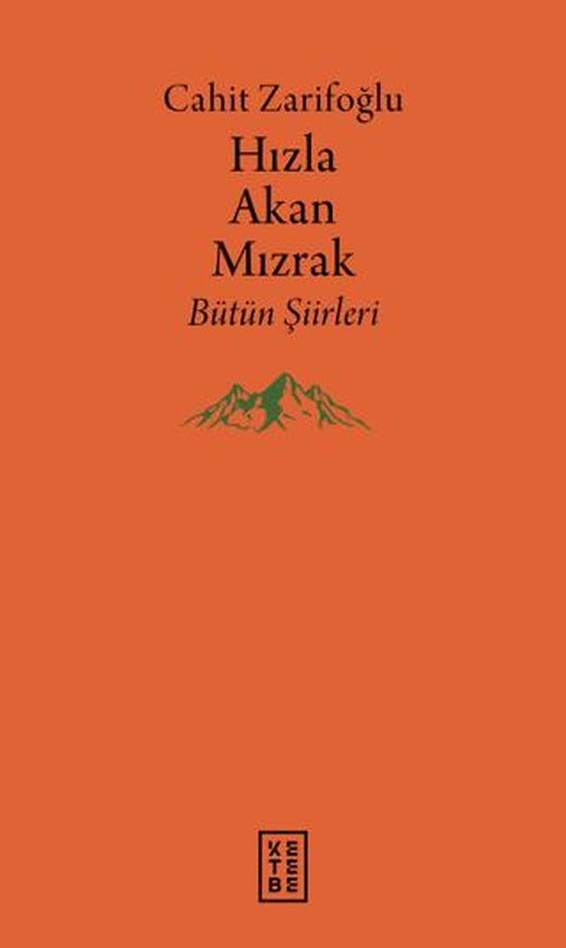 Hızla Akan Mızrak - Bütün Şiirleri