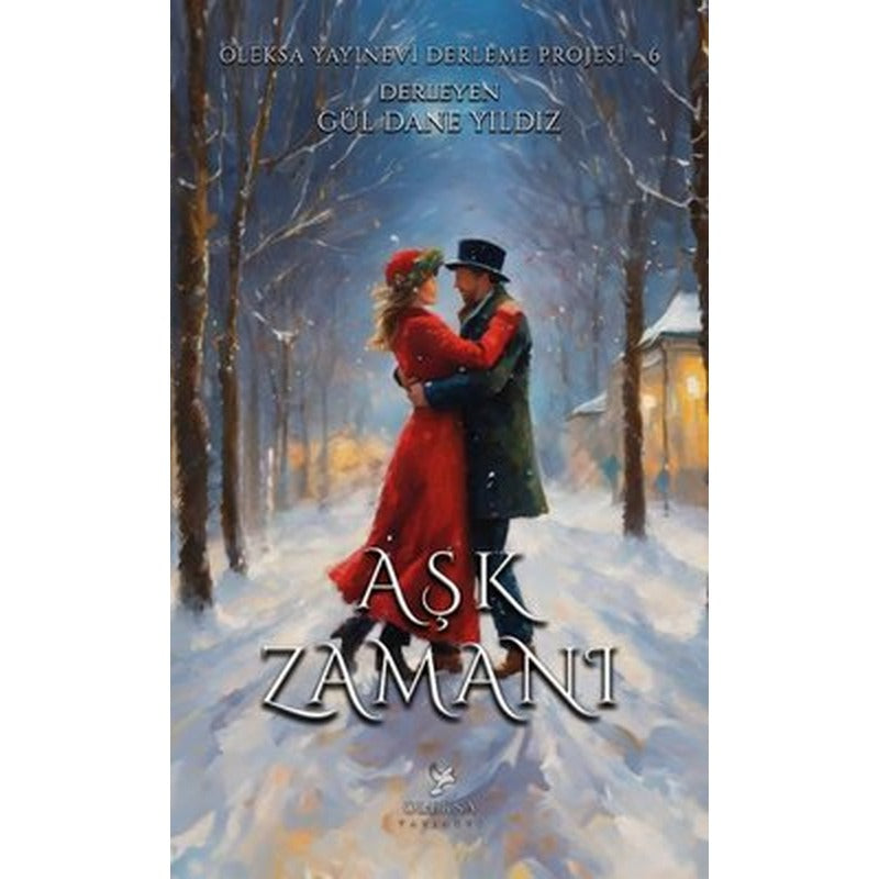 Aşk Zamanı - Oleksa Yayınevi Derleme Projesi 6 | Oleksa Yayınevi
