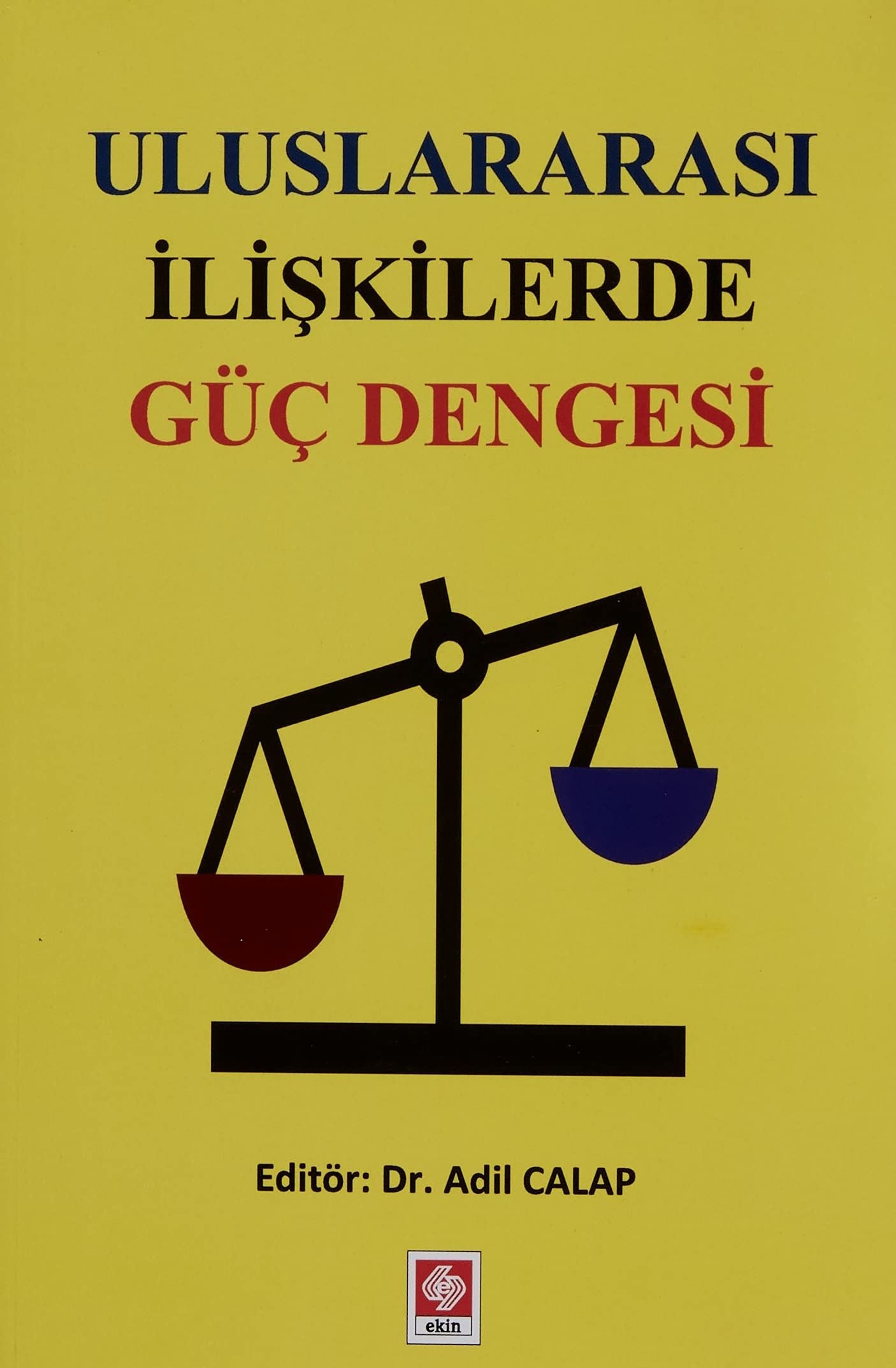 Uluslararası İlişkilerde Güç Dengesi | Ekin Basım Yayın (Ciltsiz)