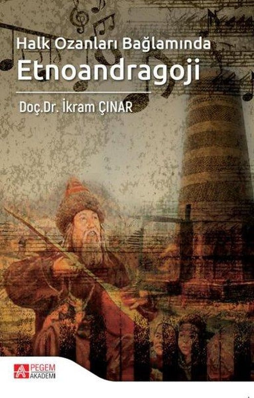 Halk Ozanları Bağlamında Etnoandragoji | Pegem Akademi Yayıncılık (İnce Kapak)