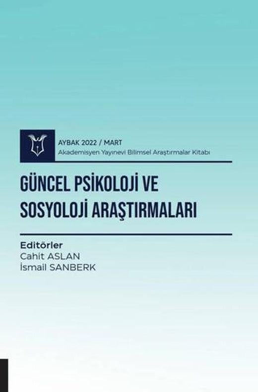 Güncel Psikoloji ve Sosyoloji Araştırmaları | Akademisyen Kitabevi (Ciltsiz)