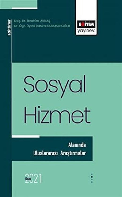 Sosyal Hizmet Alanında Uluslararası Araştırmalar 1 | Eğitim Yayınevi - Bilimsel Eserler (Ciltsiz)