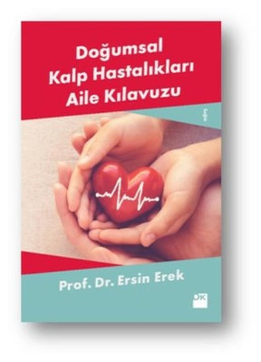 Doğumsal Kalp Hastalıkları Aile Kılavuzu | Doğan Kitap