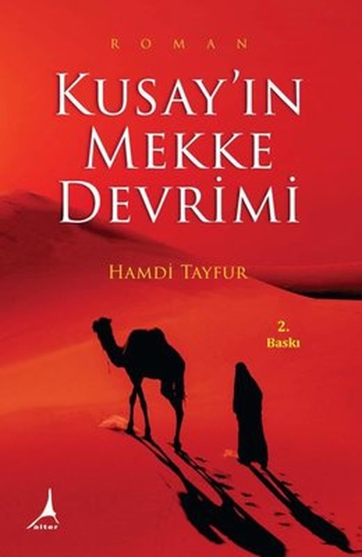 Kusay'ın Mekke Devrimi | Alter Yayınları