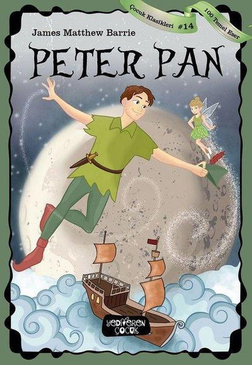Peter Pan-100 Temel Eser-Çocuk Klasikleri 14 | Yediveren Çocuk (İnce Kapak)