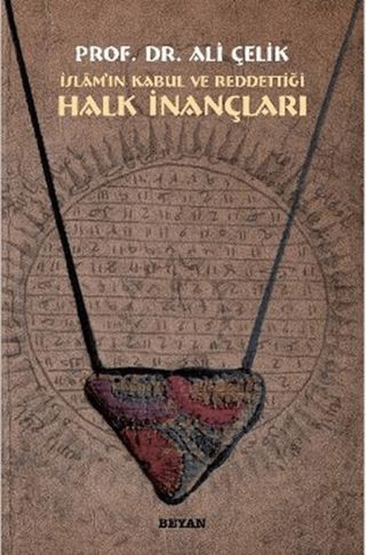 İslam’ın Kabul ve Reddettiği Halk İnançları