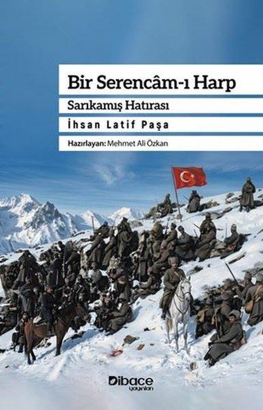 Bir Serencam-ı Harp: Sarıkamış Hatırası | Dibace Yayınları (İnce Kapak)