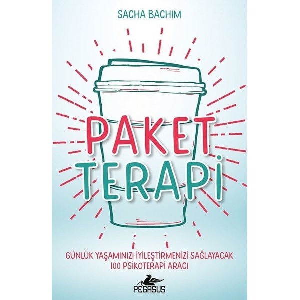 Paket Terapi - Günlük Yaşamınızı İyileştirmenizi Sağlayacak 100 Psikoterapi Aracı | Pegasus (İnce Kapak)
