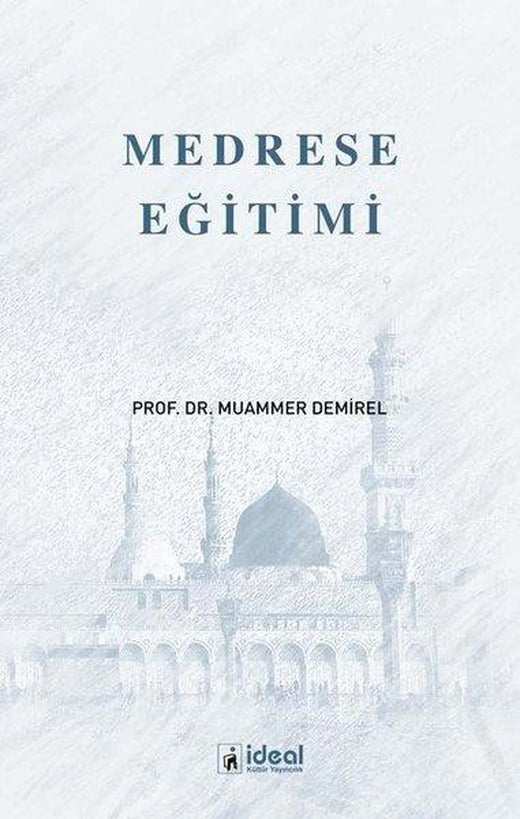 Medrese Eğitimi | İdeal Kültür Yayıncılık (İnce Kapak)