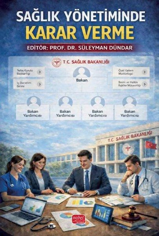 Sağlık Yönetiminde Karar Verme | Nobel Bilimsel Eserler (İnce Kapak)