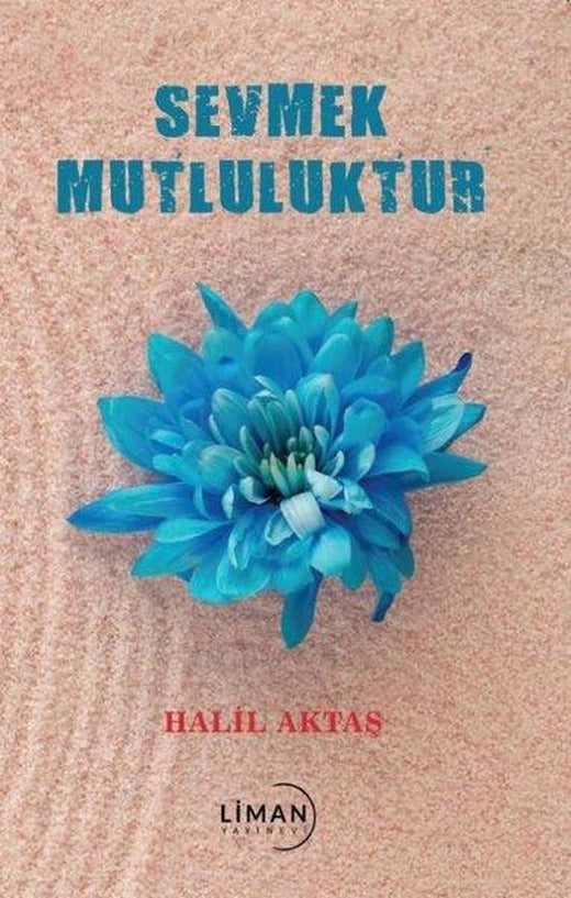 Sevme Mutluluktur | Liman Yayınevi (İnce Kapak)