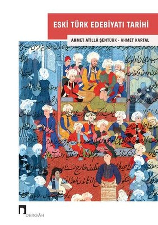 Eski Türk Edebiyatı Tarihi | Dergah Yayınları