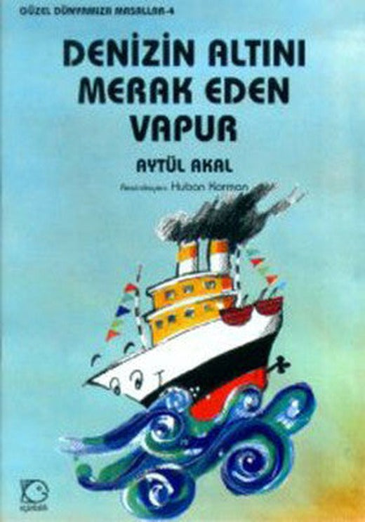 Denizin Altını Merak Eden Vapur | Uçanbalık Yayıncılık
