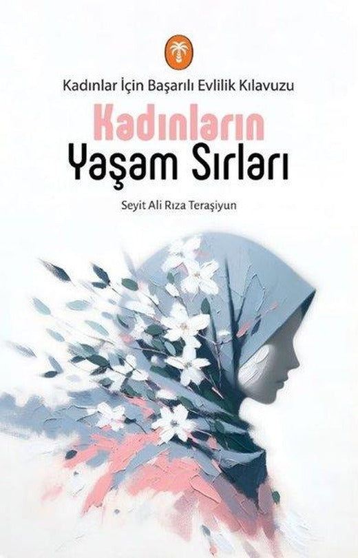 Erkeklerin Yaşam Sırları - Erkekler İçin Başarılı Evlilik Kılavuzu | Palmiye Yayınları (İnce Kapak)