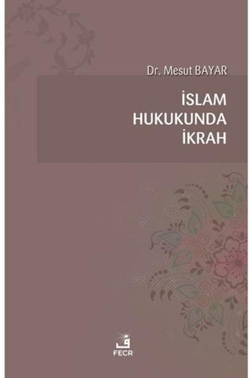 İslam Hukukunda İkrah