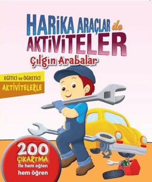 Harika Araçlar ile Aktiviteler - Çılgın Arabalar | Revzen Kitap (Ciltsiz)