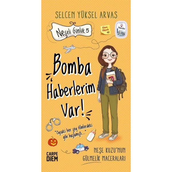 Bomba Haberlerim Var! - Neşeli Günlük 5 | Carpe Diem Kitapları (Ciltsiz)