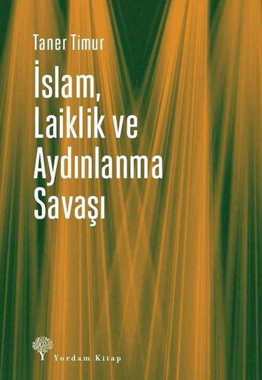 İslam Laiklik ve Aydınlanma Savaşı | Yordam Kitap (İnce Kapak)