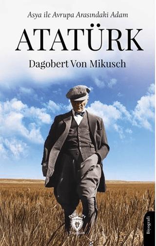 Asya ile Avrupa Arasındaki Adam Atatürk