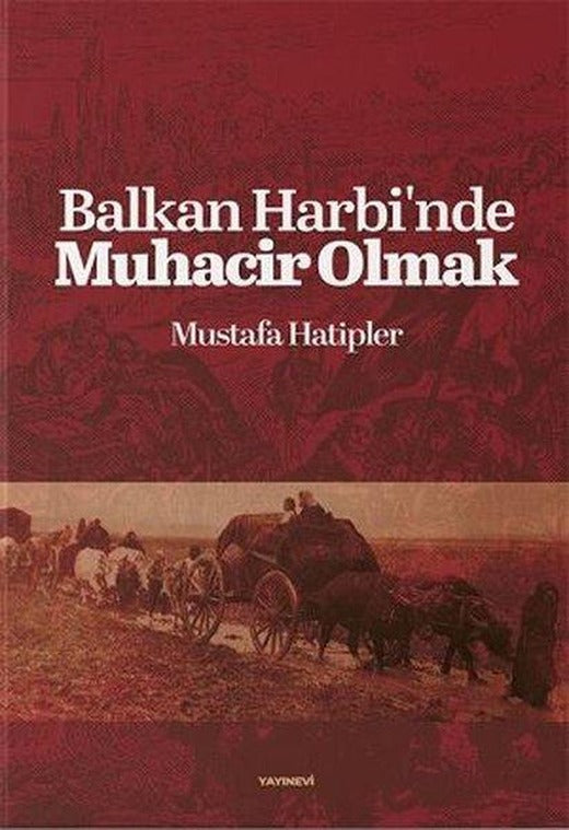 Balkan Harbinde Muhacir Olmak | Değişim Yayınları (İnce Kapak)