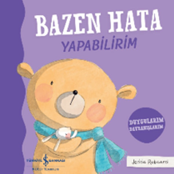 Bazen Hata Yapabilirim - Duygularım Davranışlarım | İş Bankası Kültür Yayınları
