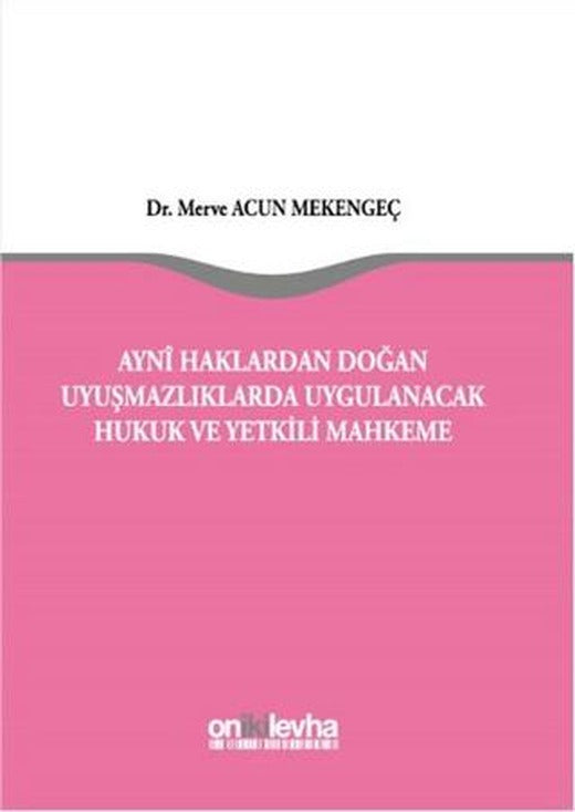 Ayni Haklardan Doğan Uyuşmazlıklarda Uygulanacak Hukuk ve Yetkili Mahkeme | On İki Levha Yayınları (Ciltli)