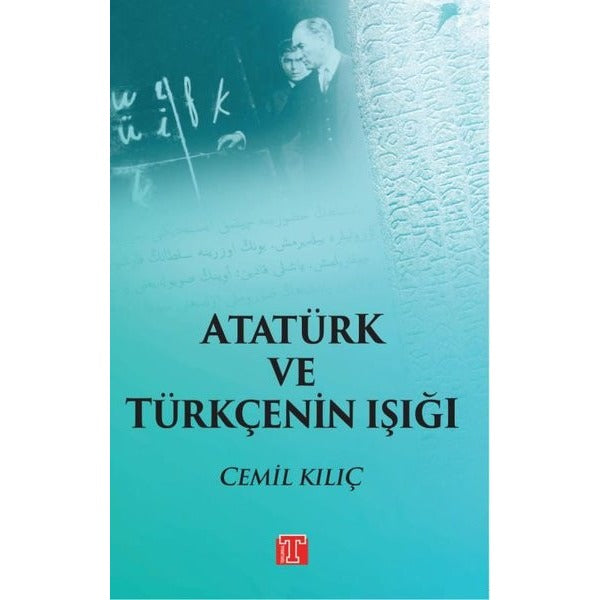 Atatürk ve Türkçenin Işığı | Toplumsal Kitap