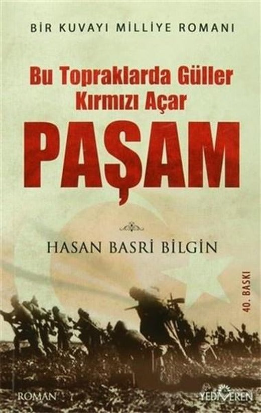Paşam - Bu Topraklarda Güller Kırmızı Açar | Yediveren Yayınları (Ciltli)
