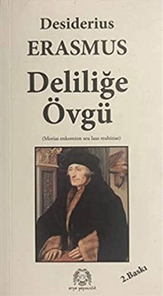 Deliliğe Övgü | Arya Yayıncılık (Ciltsiz)
