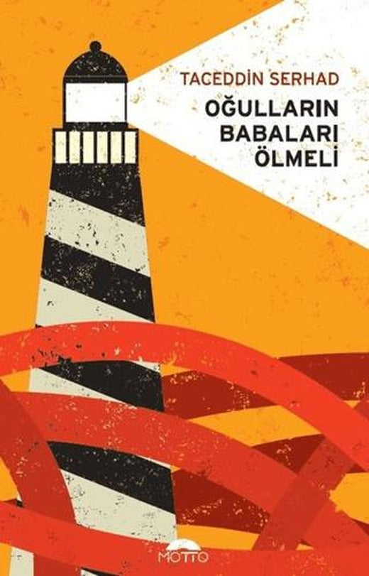 Oğulların Babaları Ölmeli | Motto Yayınları (Ciltsiz)