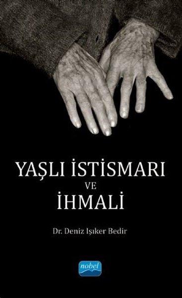 Yaşlı İstismarı ve İhmali | Nobel Akademik Yayıncılık (İnce Kapak) - Resim 1