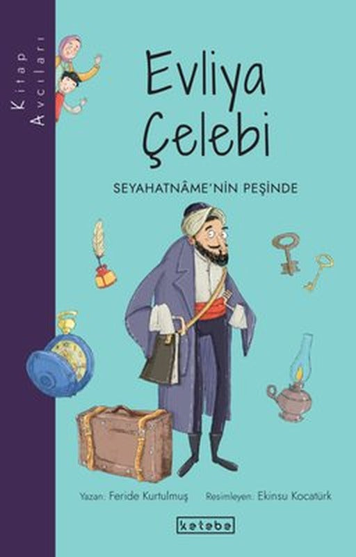 Evliya Çelebi - Seyahatname'nin Peşinde | Ketebe Yayınları