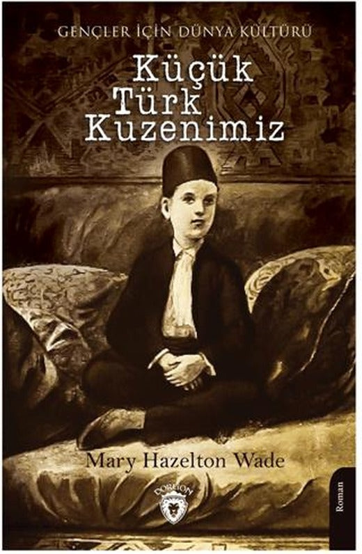 Küçük Türk Kuzenimiz | Dorlion Yayınları (Ciltsiz)