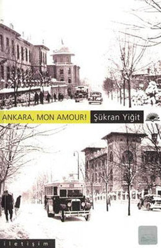 Ankara Mon Amour! | İletişim Yayınları