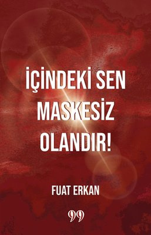 İçindeki Sen Maskesiz Olandır | Doksan Dokuz Yayınları (İnce Kapak)