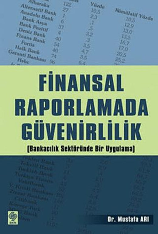 Finansal Raporlamada Güvenirlilik | Ekin Basım Yayın (Ciltsiz)